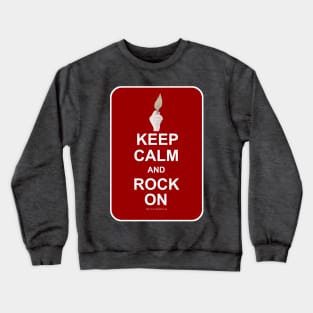 Keep Calm Rock On Crewneck Sweatshirt